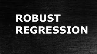 Robust Regression