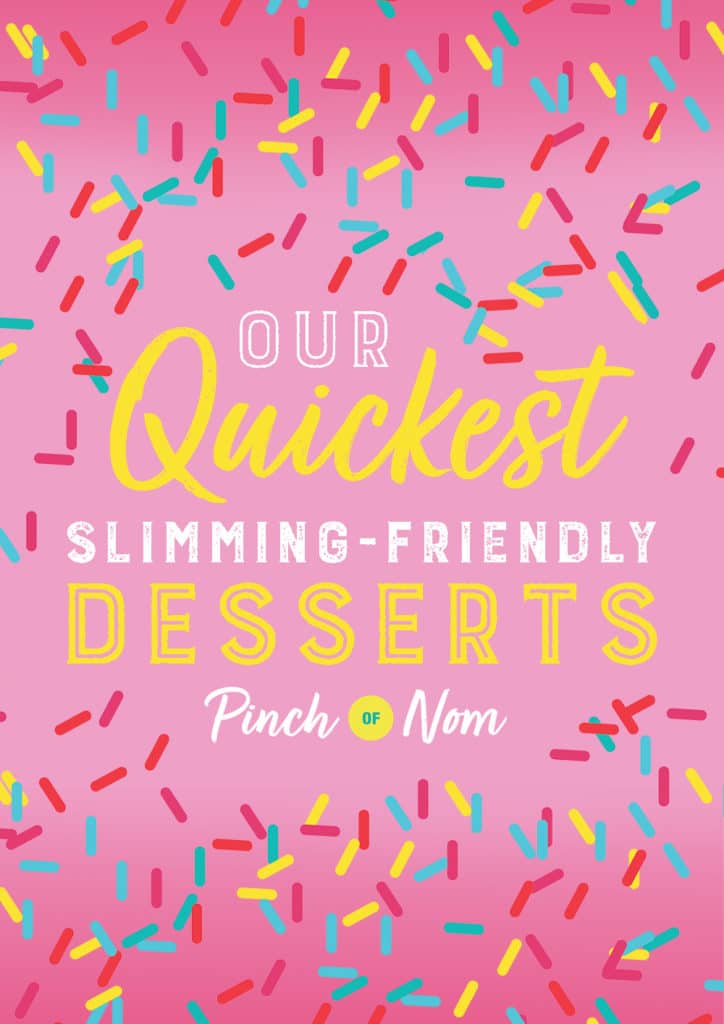 Our Quickest Slimming-Friendly Desserts - Pinch of Nom Slimming Recipes
