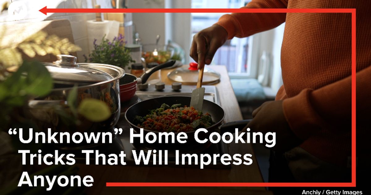 “Unknown” Home Cooking Tricks That Will Impress Anyone