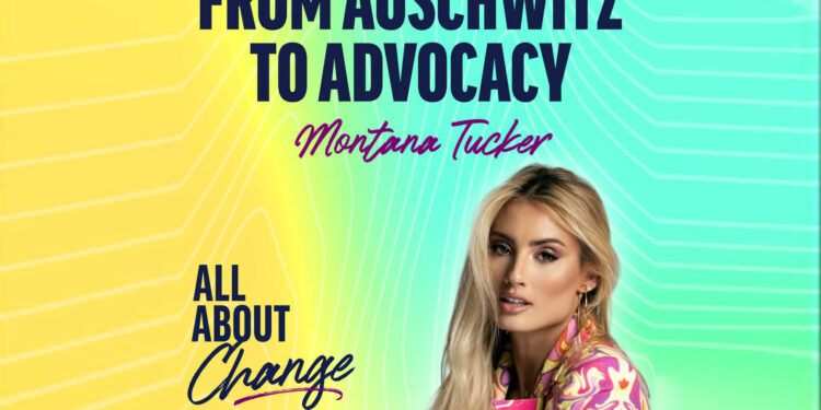 From Auschwitz to advocacy with Montana Tucker