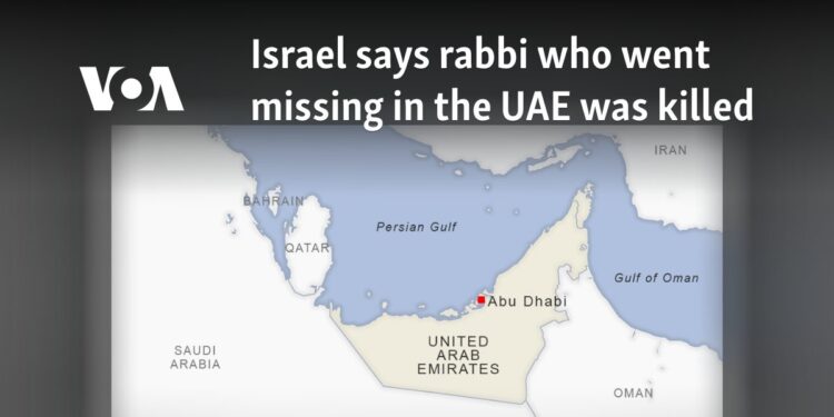 Israel says rabbi who went missing in the UAE was killed