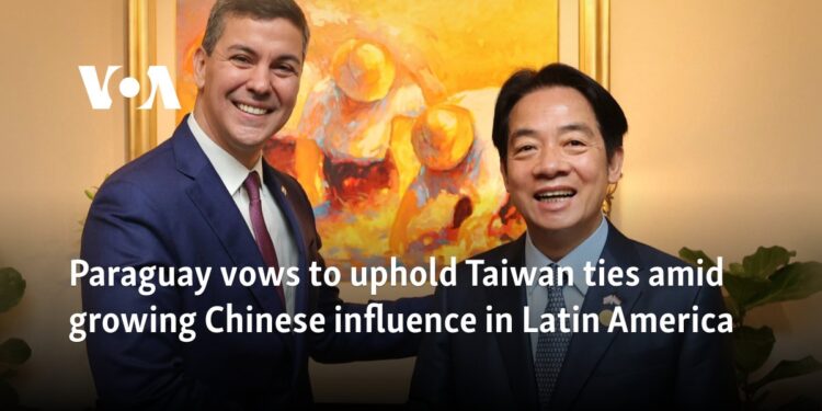 Paraguay vows to uphold Taiwan ties amid growing Chinese influence in Latin America