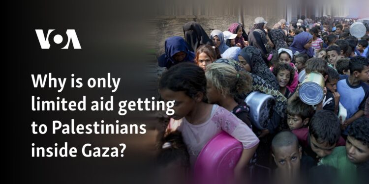 Why is only limited aid getting to Palestinians inside Gaza?