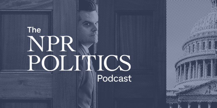 Why did Matt Gaetz withdraw? : The NPR Politics Podcast : NPR