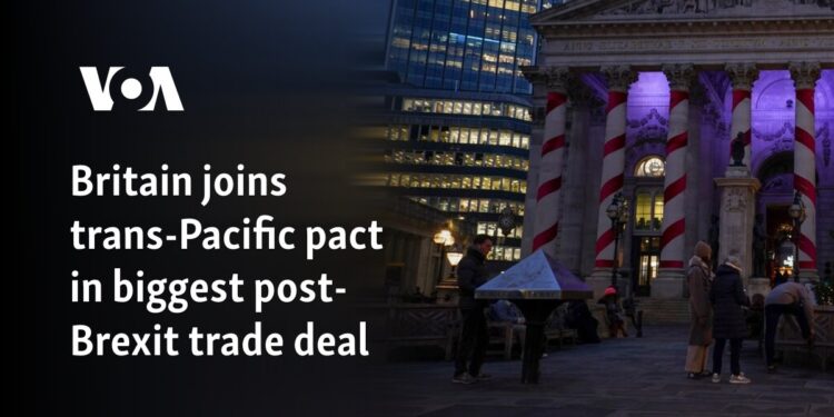 Britain joins trans-Pacific pact in biggest post-Brexit trade deal