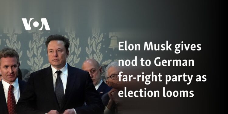 Elon Musk gives nod to German far-right party as election looms