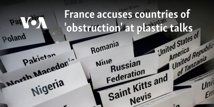 France accuses countries of 'obstruction' at plastic talks