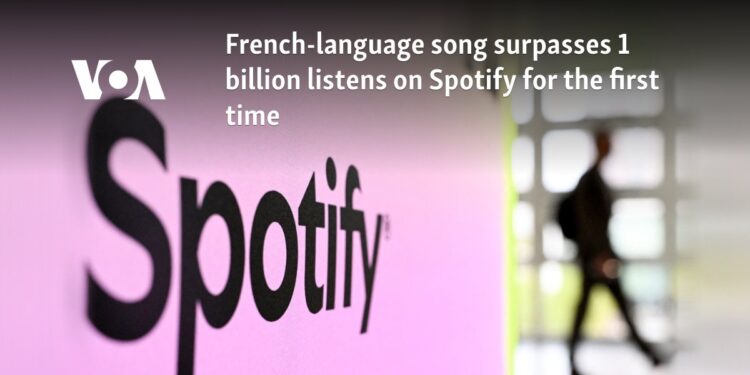 French-language song surpasses 1 billion listens on Spotify for the first time