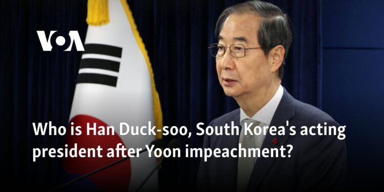 Who is Han Duck-soo, South Korea's acting president after Yoon impeachment?